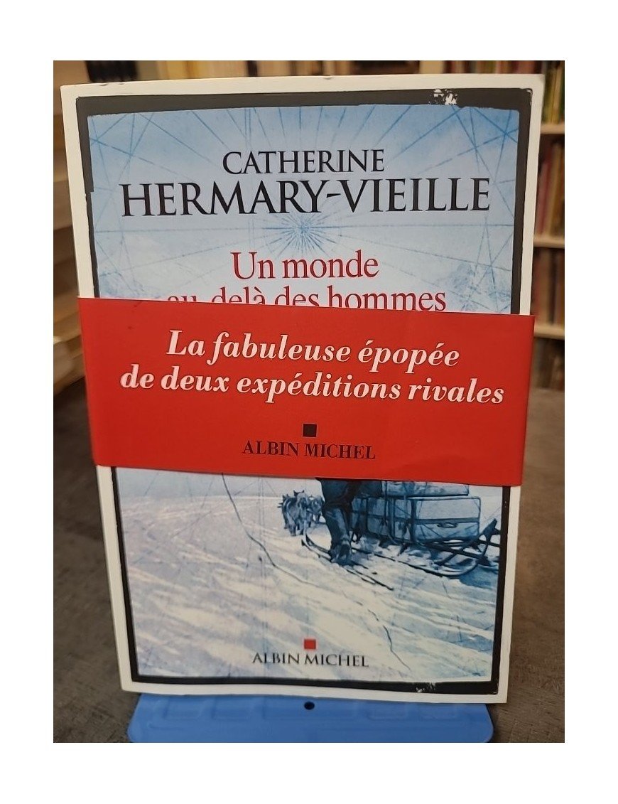 Un monde au-delà des hommes de Catherine Hermary-Vieille