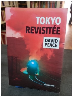 Tokyo revisitée de David Peace