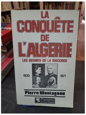 La Conquête de l'Algérie -...