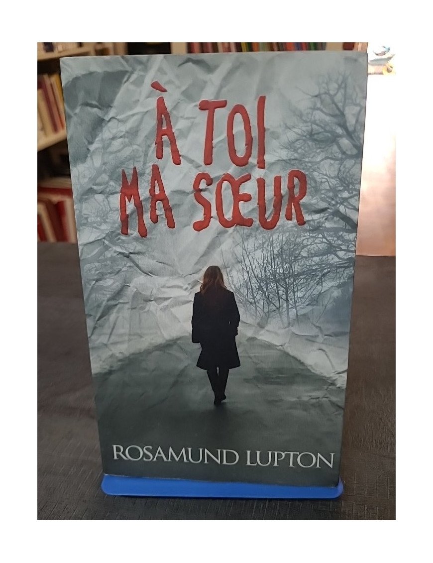 A toi ma soeur de Rosamund Lupton