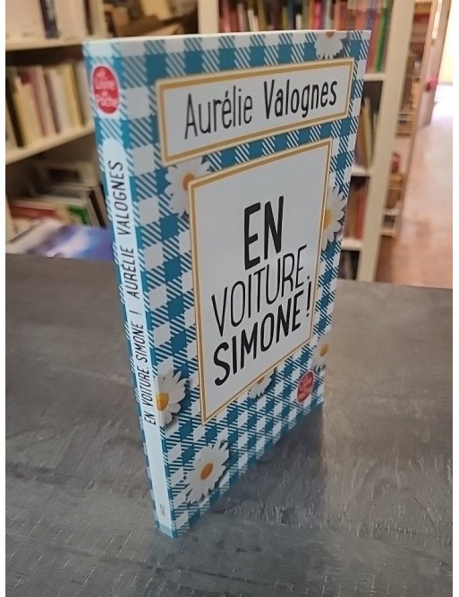 En voiture, Simone ! d'Aurélie Valognes