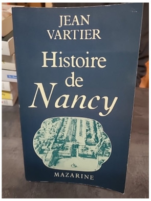 Histoire de Nancy suivie du...