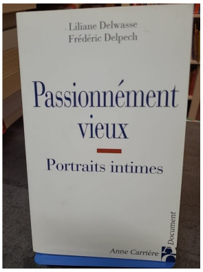 Passionnément vieux -...