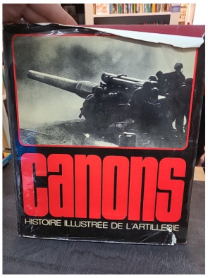 Canons - Histoire illustrée...