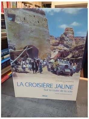 La Croisière jaune - Sur la...