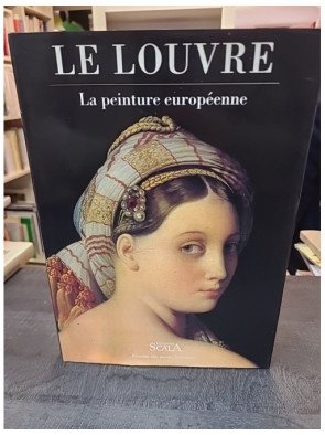Le Louvre - La peinture européenne de M. Laclotte