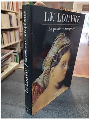Le Louvre - La peinture européenne de M. Laclotte