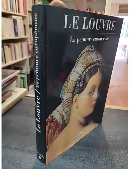 Le Louvre - La peinture européenne de M. Laclotte