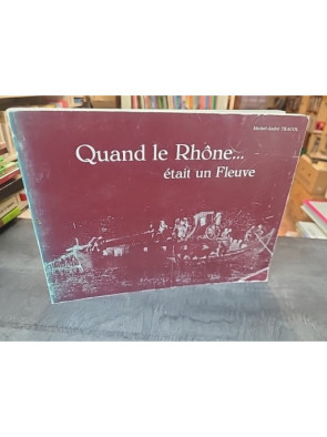 Quand le Rhòne était un...