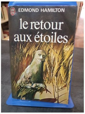 Le retour aux étoiles d'Edmond M. HAMILTON