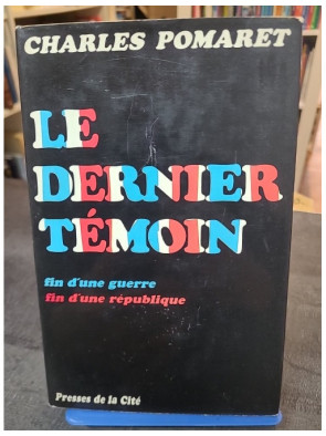 Le dernier témoin. Fin d'...