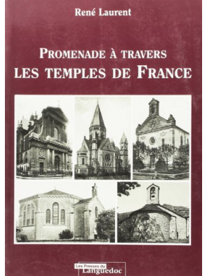 Promenade à travers les temples de France de R Laurent