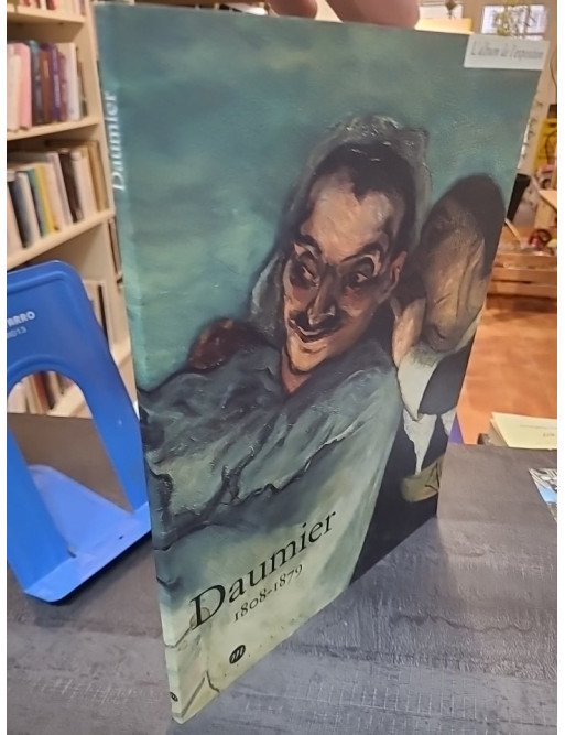 DAUMIER 1808-1879. L album de l exposition de Caroline Larroche