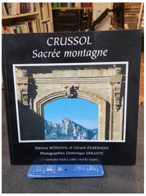 Crussol, Sacrée Montagne de...