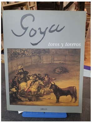 Goya toros y toréros