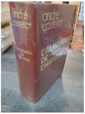 L'almanach de l'histoire édition définitive de Castelot