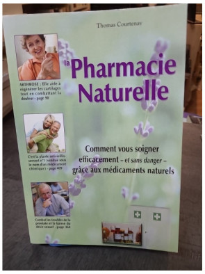 La pharmacie naturelle -...