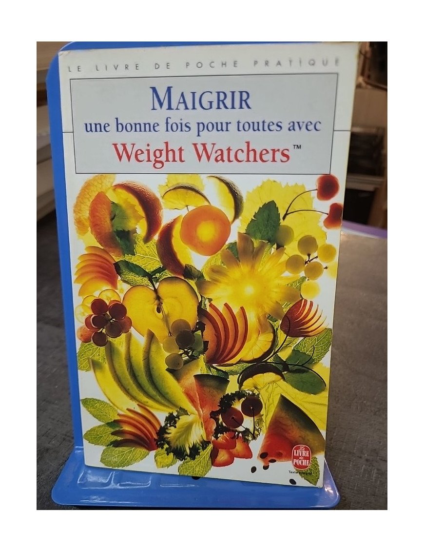 Maigrir une bonne fois pour toutes avec Weight Watchers