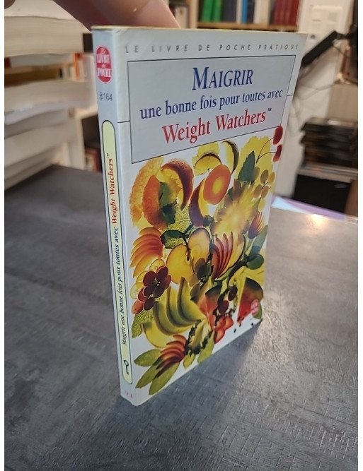 Maigrir une bonne fois pour toutes avec Weight Watchers