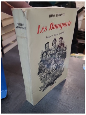Les Bonaparte - Histoire d'une famille de Theo Aronson