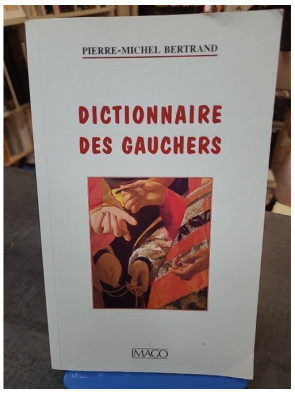 Dictionnaire des gauchers...