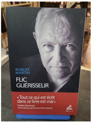 Flic guérisseur - Servir et...