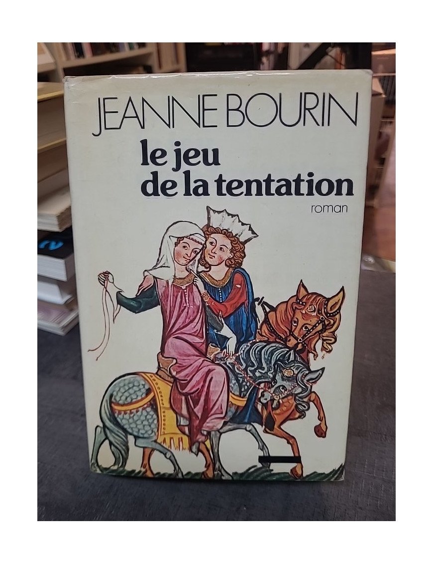 Le jeu de la tentation de Jeanne Bourin