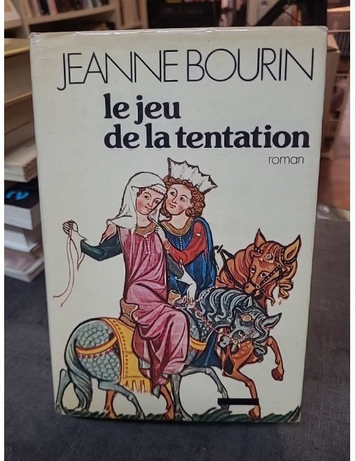 Le jeu de la tentation de Jeanne Bourin
