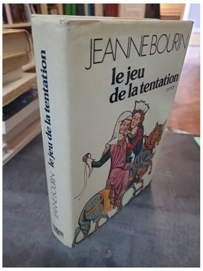 Le jeu de la tentation de Jeanne Bourin