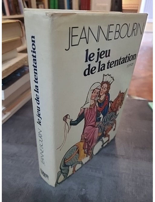 Le jeu de la tentation de Jeanne Bourin
