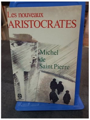 Les nouveaux aristocrates...