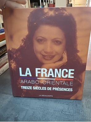 La France Arabo-Orientale -...