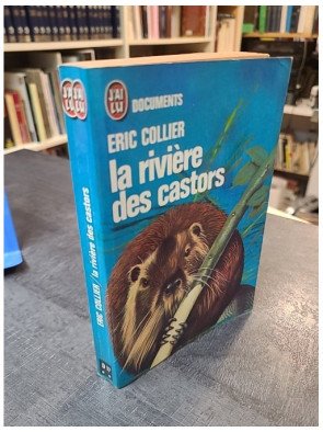 La riviere des castors de Collier Eric