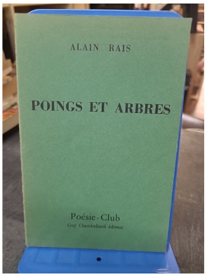 Poings et Arbres d'Alain Rais