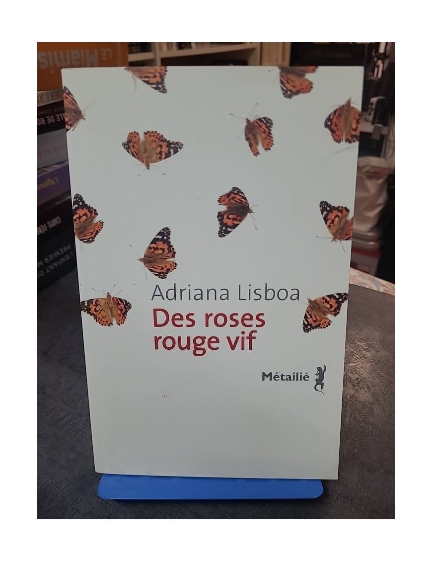 Des roses rouge vif d'Adriana Lisboa