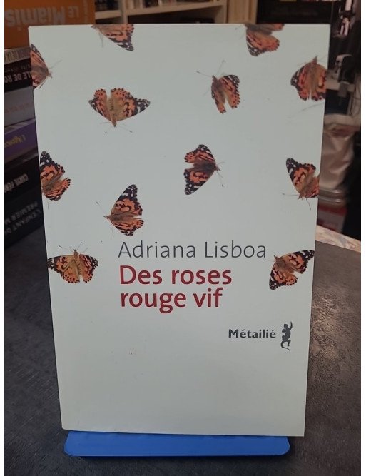 Des roses rouge vif d'Adriana Lisboa