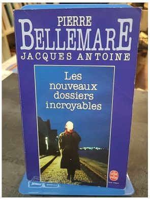 Les Nouveaux Dossiers Incroyables de Pierre Bellemare