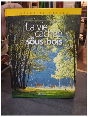 La vie cachée des sous bois