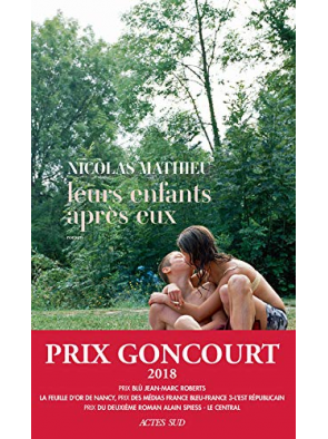 Leurs enfants après eux - Prix Goncourt 2018 de Nicolas Mathieu