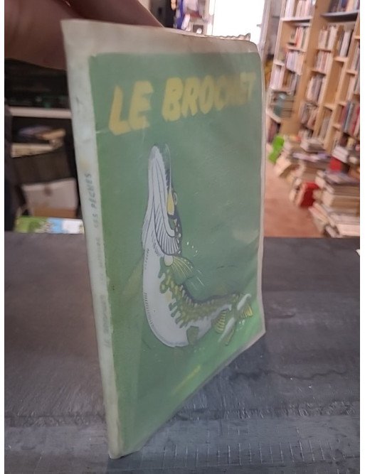 Le brochet ses moeurs, ses pêches de Raoul Renault