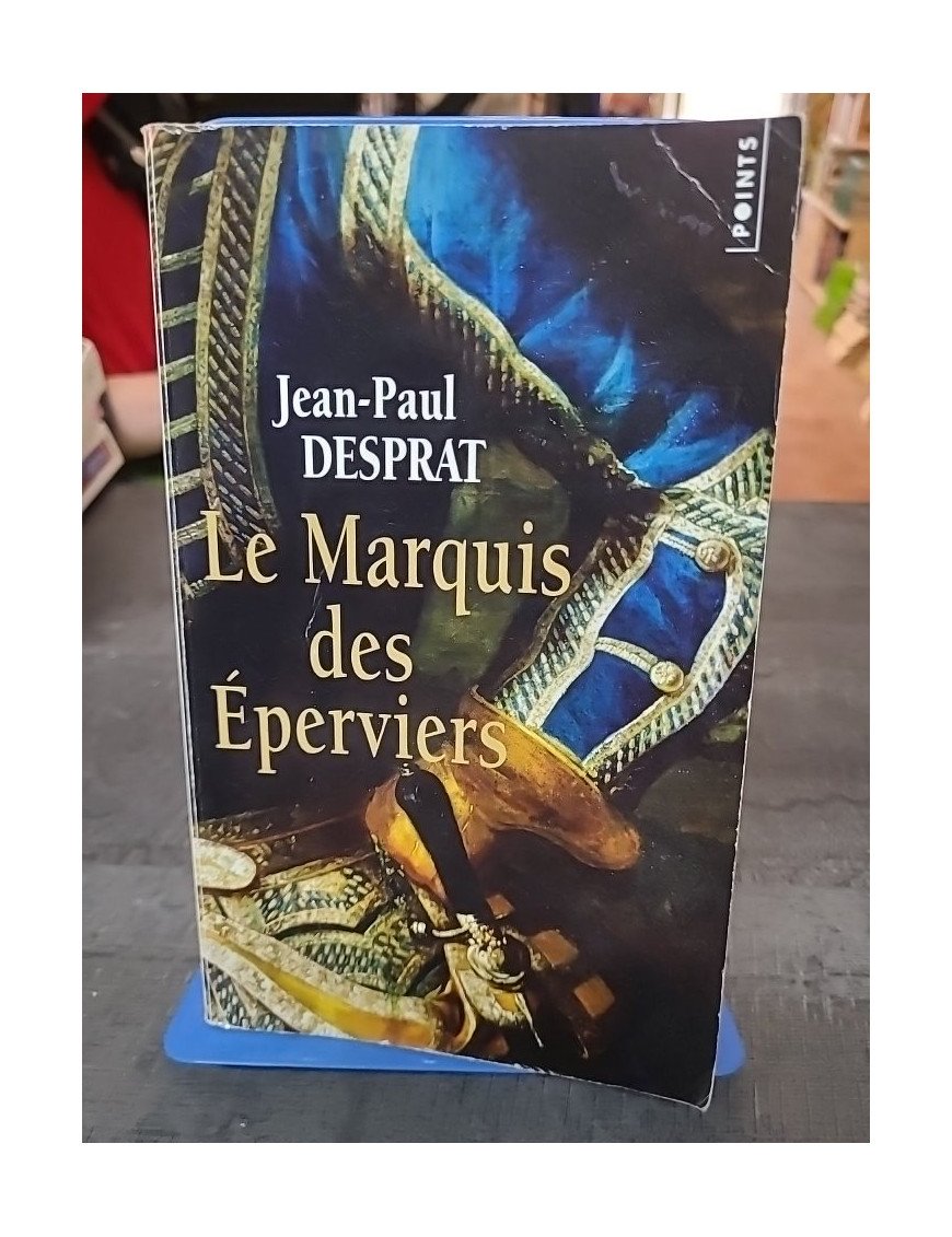 Le Marquis des Eperviers Jean-Paul Desprat