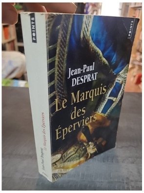 Le Marquis des Eperviers Jean-Paul Desprat