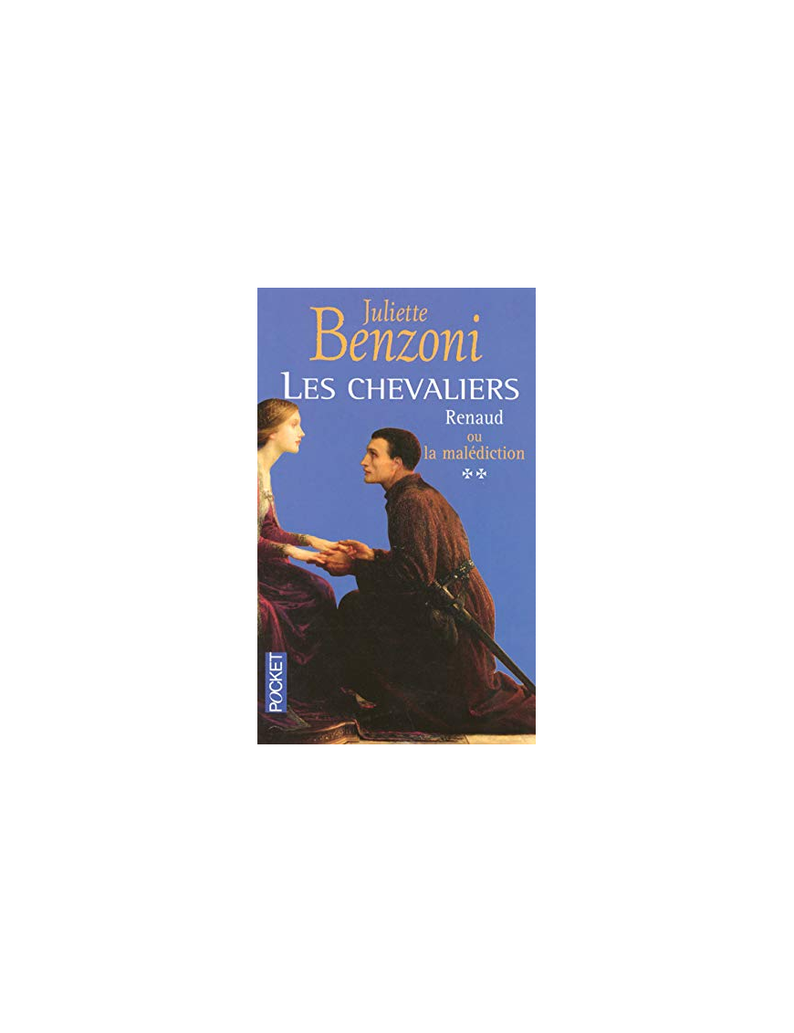 Les Chevaliers, tome 2 - Renaud ou la malédiction de JULIETTE BENZONI