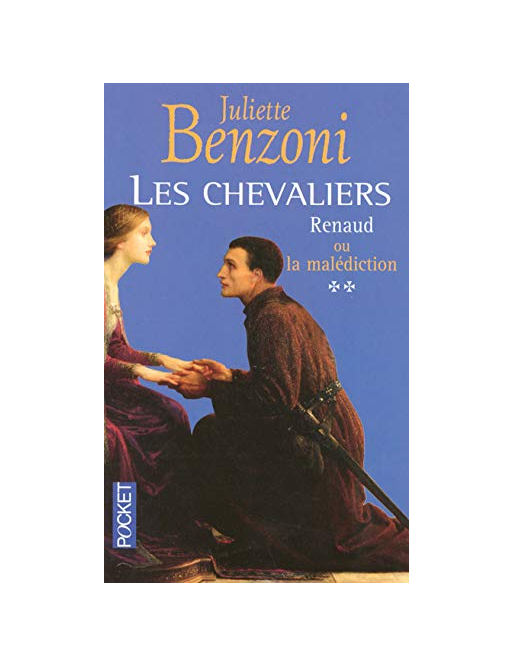 Les Chevaliers, tome 2 - Renaud ou la malédiction de JULIETTE BENZONI