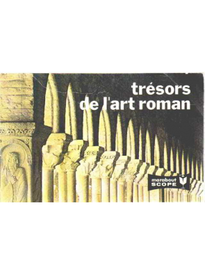 Trésors de l art roman. de...