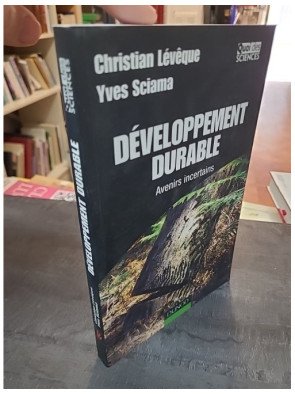 Développement durable - Avenirs incertains de Christian Lévêque