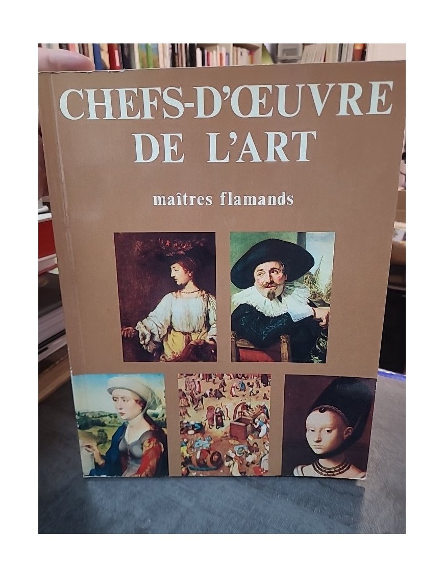 Chefs-d'oeuvre de l'art - maîtres flamands et maîtres allemands, par