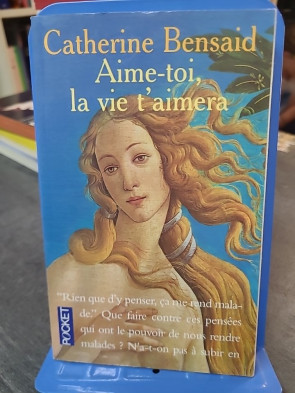 Aime-toi, la vie t aimera...