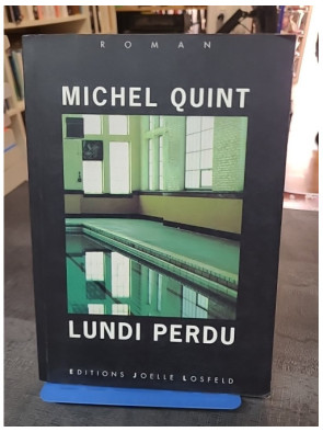 Lundi perdu, par Michel Quint