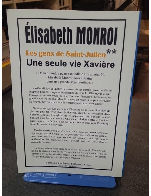 Une seule vie, Xavière ! de Élisabeth Monroi